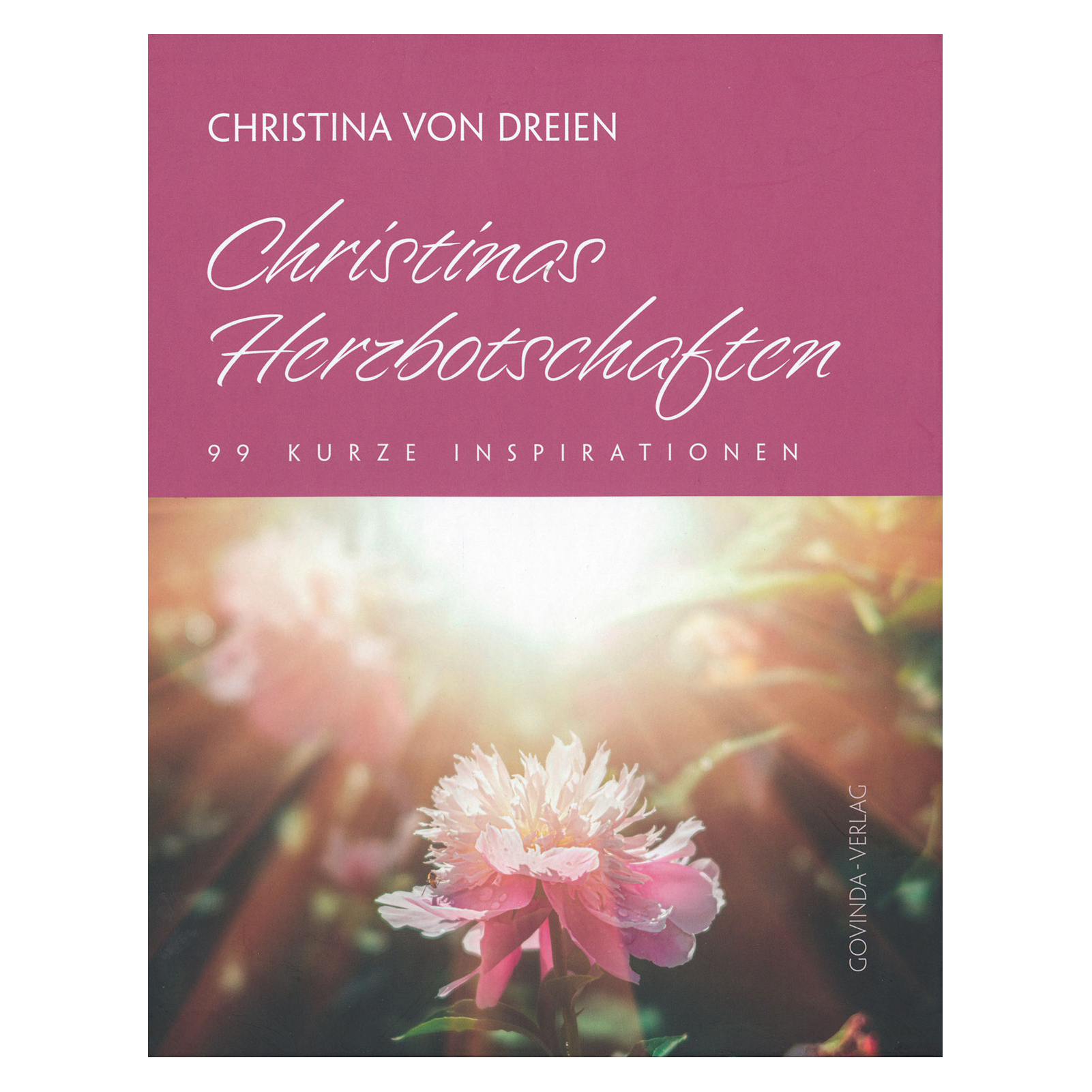 Christinas Herzbotschaften von Christina von Dreien