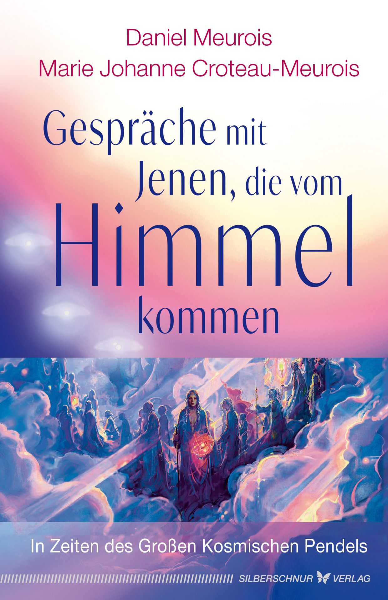 Gespräche mit Jenen, die vom Himmel kommen