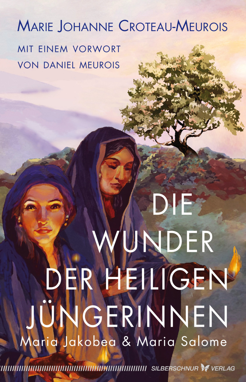 Die Wunder der heiligen Jüngerinnen Maria Jakobea & Maria Salome