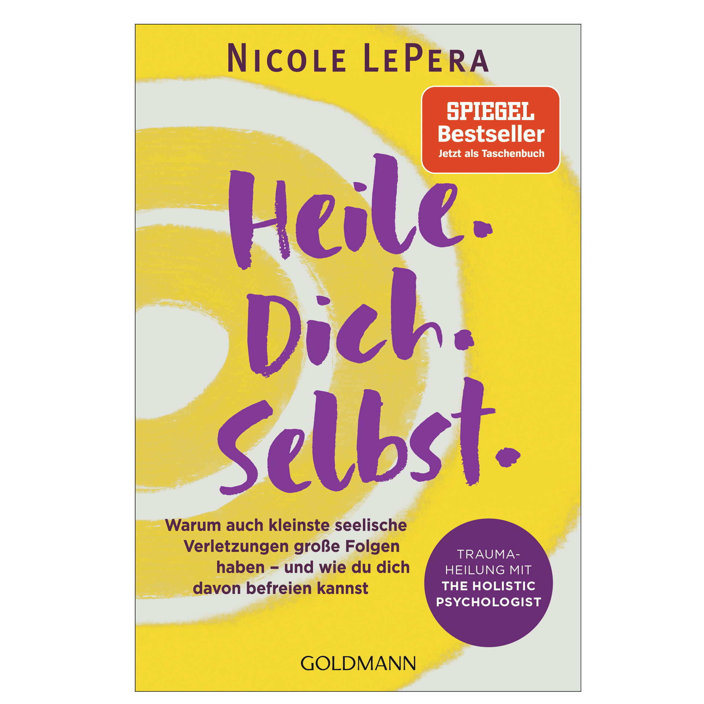 Heile. Dich. Selbst. Traumaheilung mit The Holistic Psychologist