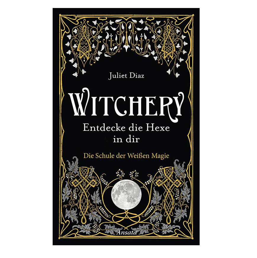 Witchery – Entdecke die Hexe in dir - Juliet Diaz