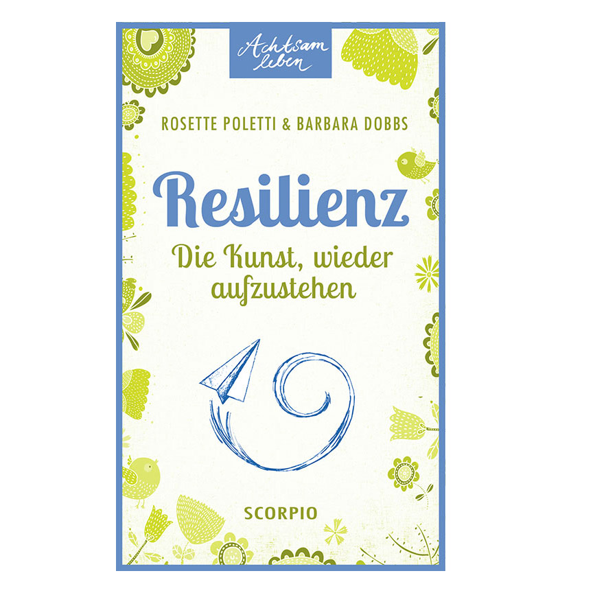 Resilienz - Achtsam leben