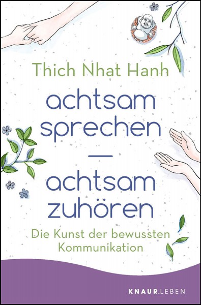 achtsam sprechen - achtsam zuhören, Thich Nhat Hanh