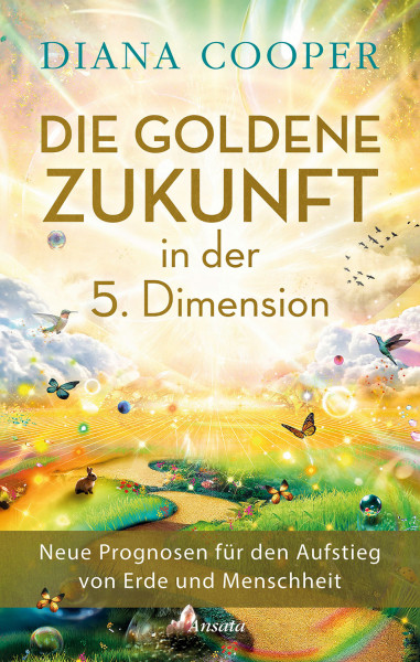 Buchcover: Die Goldene Zukunft in der 5. Dimension, Autorin Diana Cooper