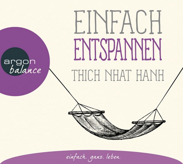Einfach entspannen - Thich Nhat Hanh