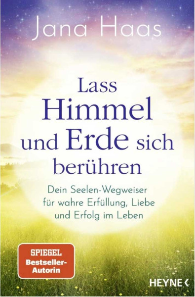 Jana Haas: Lass Himmel und Erde sich berühren