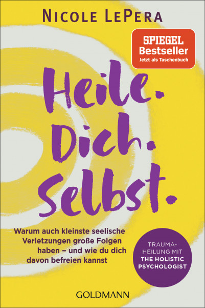 Heile. Dich. Selbst. Traumaheilung mit The Holistic Psychologist