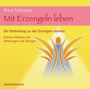 Mit Erzengeln leben - Petra Schneider - CD